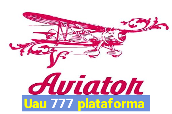 Uau 777 plataforma